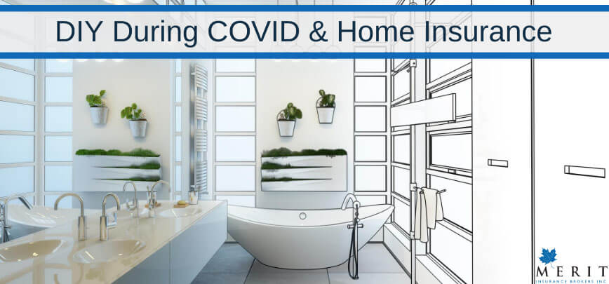 DIY During COVID-19: Does Your Home Insurance Cover Upgrades To Your House?