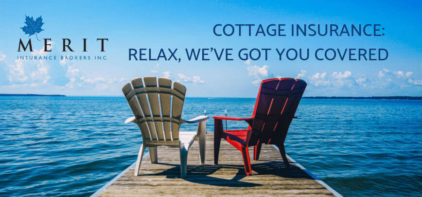 Cottage Insurance : Merit has you covered