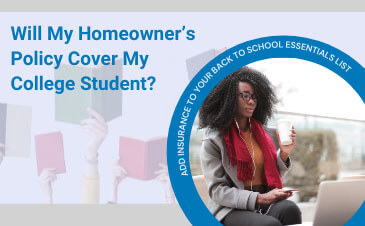 Will My Homeowner’s Policy Cover My College Student?