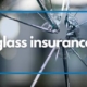 The Importance of Personal and Commercial Glass Insurance