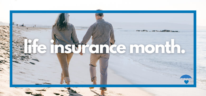 September is Life Insurance Awareness Month: Protecting Your Loved Ones