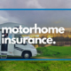 Your Guide to Motorhome Insurance - Summer Travelling with Merit Insurance