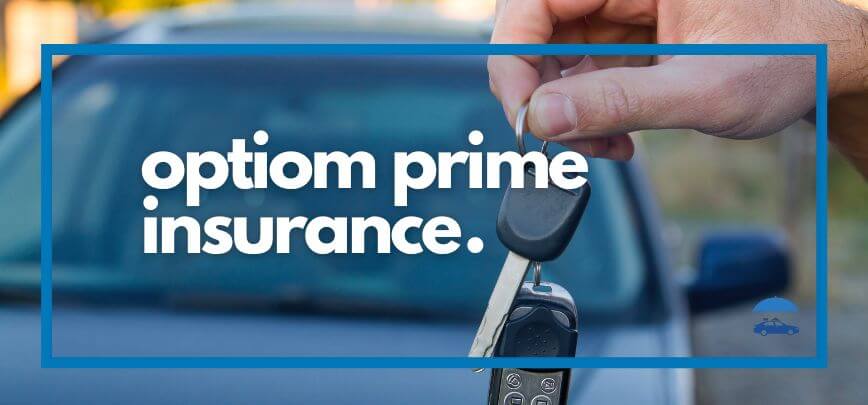 Optiom Prime Insurance | Merit Insurance Brokers Inc., Toronto, Waterdown, Ontario, Canada