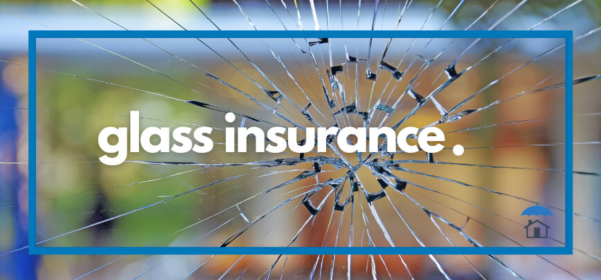 Glass Insurance (Personal and Commercial) | Merit Insurance Brokers Inc., Toronto, Waterdown, Ontario, Canada