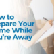 How to Prepare Your Home While You’re Away | Merit Insurance Brokers Inc., Toronto, Waterdown, Ontario, Canada
