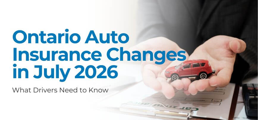 Ontario Auto Insurance Changes in July 2026: What Drivers Need to Know | Merit Insurance Brokers Inc., Toronto, Waterdown, Ontario, Canada