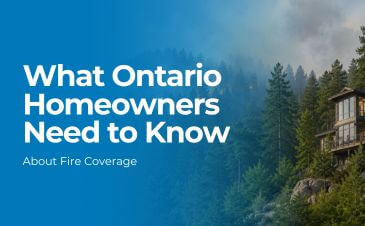 What Ontario Homeowners Need to Know About Fire Coverage | Merit Insurance Brokers Inc., Toronto, Waterdown, Ontario, Canada